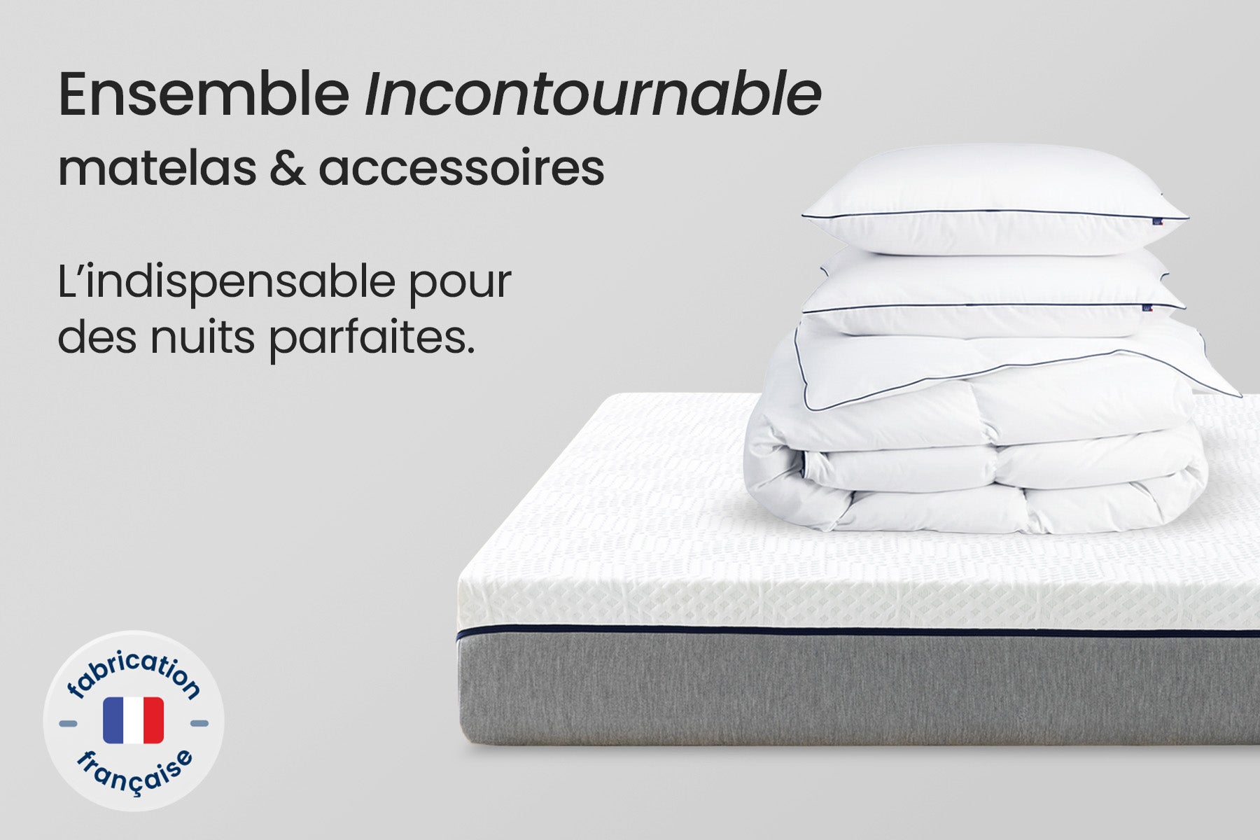 Ensemble Incontournable : matelas & accessoires